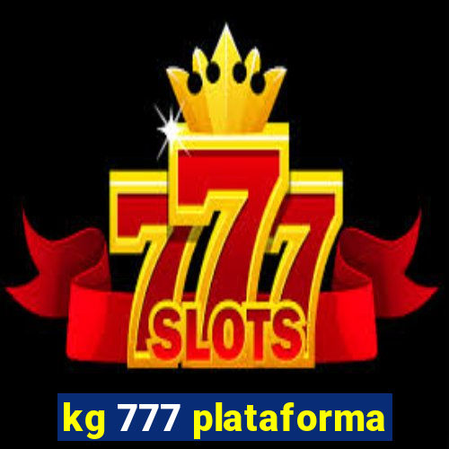 kg 777 plataforma